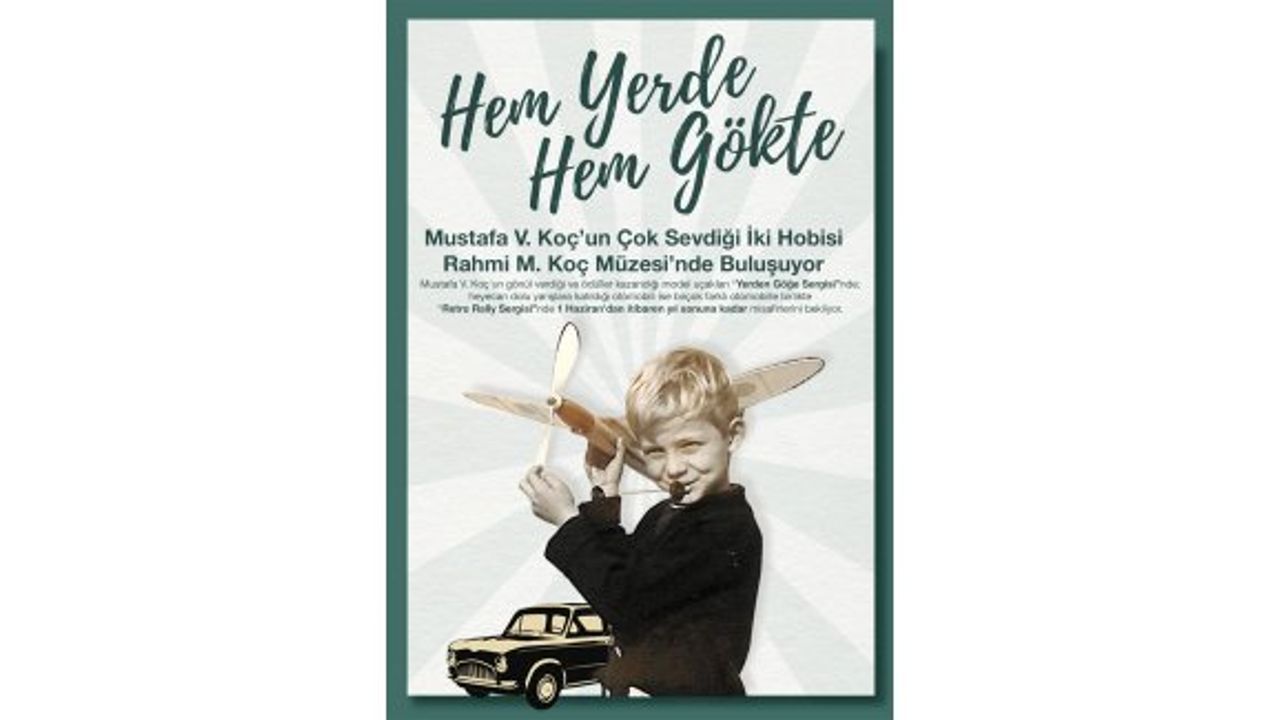 Mustafa Koç’un otomobili ve uçakları bu sergide