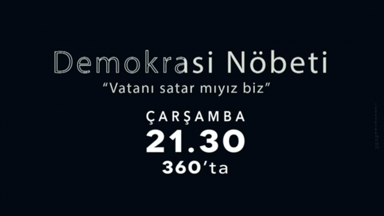 Demokrasi Nöbeti belgeseli akşam 9.30'da 360'da
