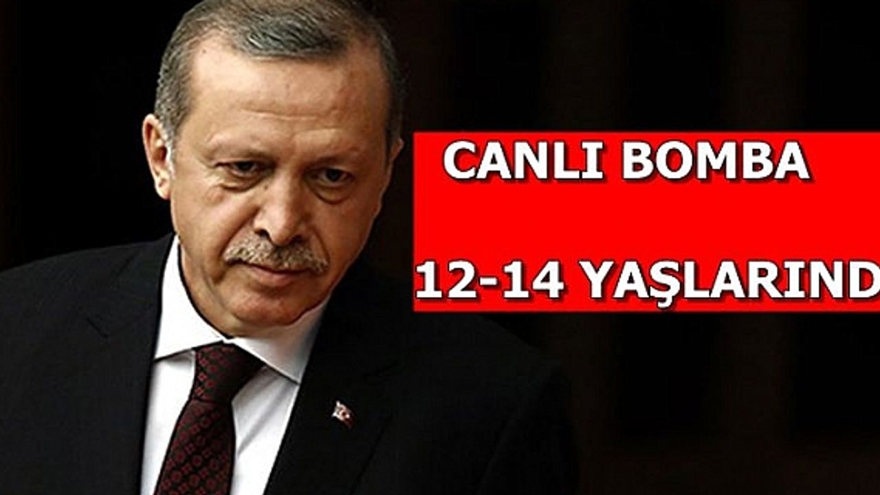 Cumhurbaşkanı Erdoğan;"Gaziantep'teki canlı bomba 12-14 yaşında"