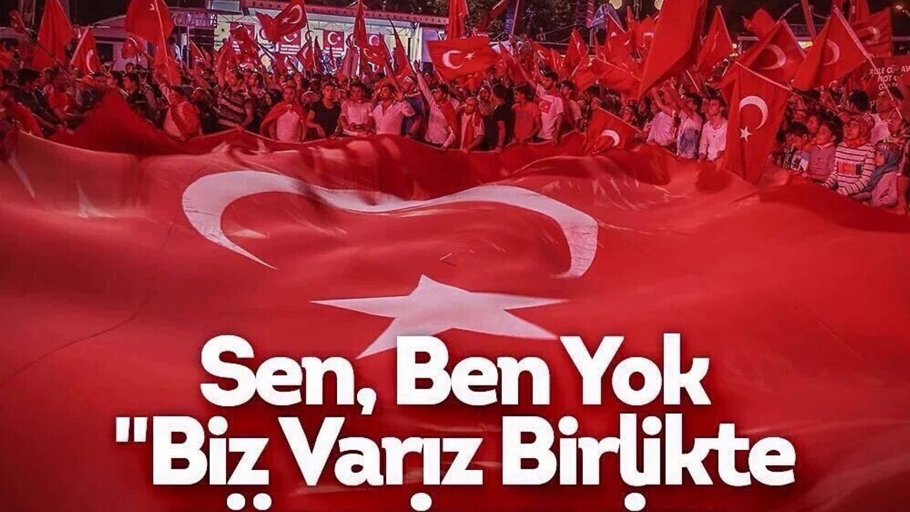 Türkiye, Demokrasi ve Şehitler için tek yürek