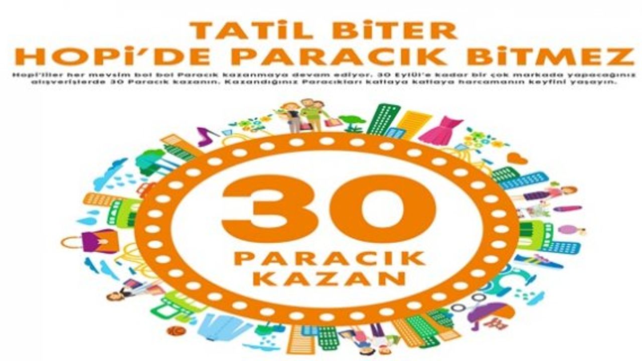 Bayramdan dönenlere Hopi'den 30 paracık var