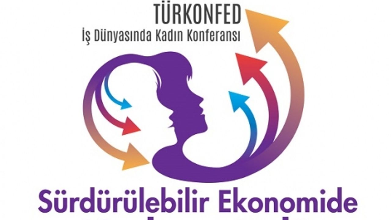 Kadın liderler, TÜRKONFED'in uluslararası kadın zirvesinde buluşacak