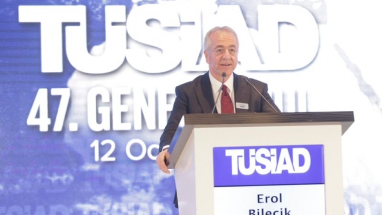 TÜSİAD Başkanı Erol Bilecik;"Daha güçlü Türkiye için koşmamız lazım"