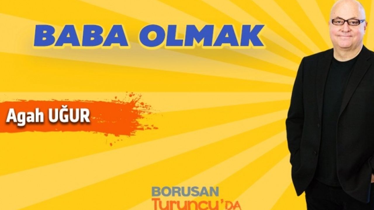 Agah Uğur: "Baba olmak erkeği değiştiren en etkili güç"
