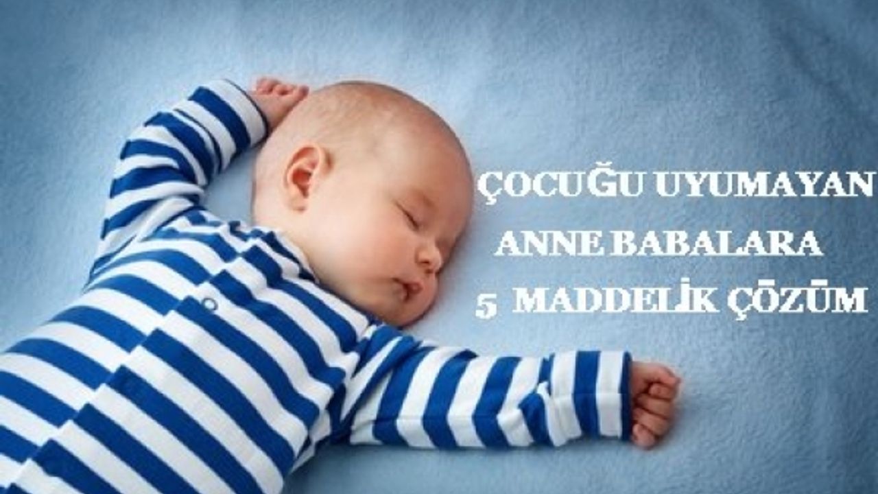 Uyku sorunu olan, çocuğu yalnız yatmak istemeyenlere 5 maddelik çözüm