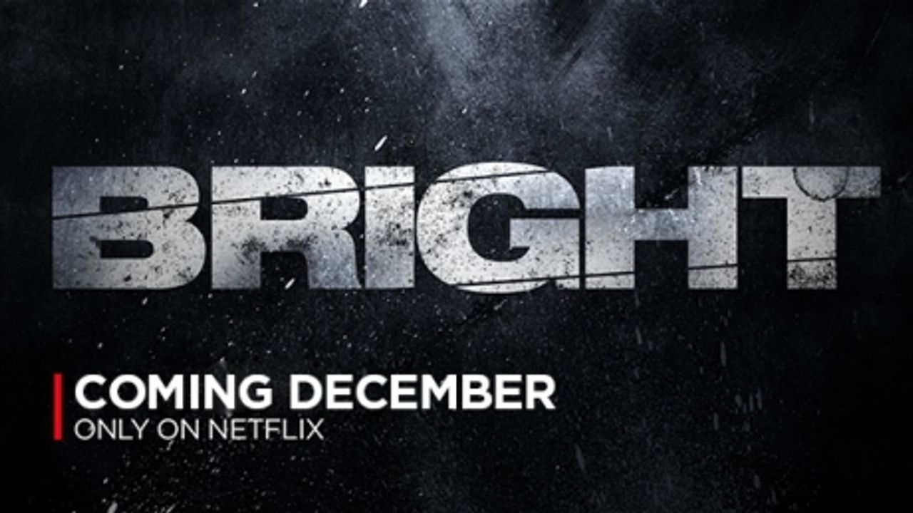Bright, 22 Aralık'ta tüm dünyayla aynı anda Netflix'te