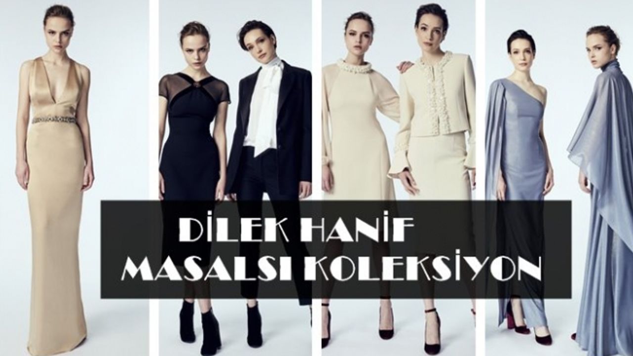 Dilek Hanif 2017-2018 Sonbahar Kış Koleksiyonu ile masalsı bir yolculuk