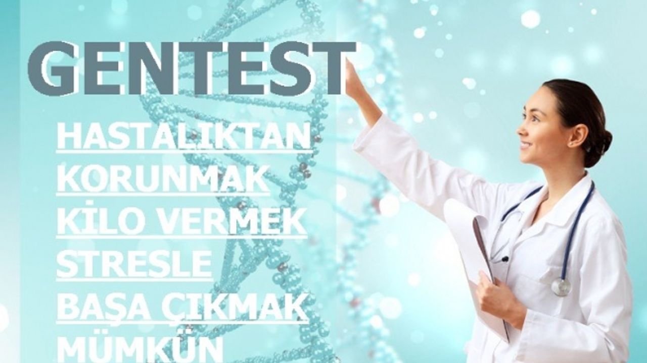 Gentest ile hastalıktan korunmak, kilo vermek, stresle başa çıkmak mümkün