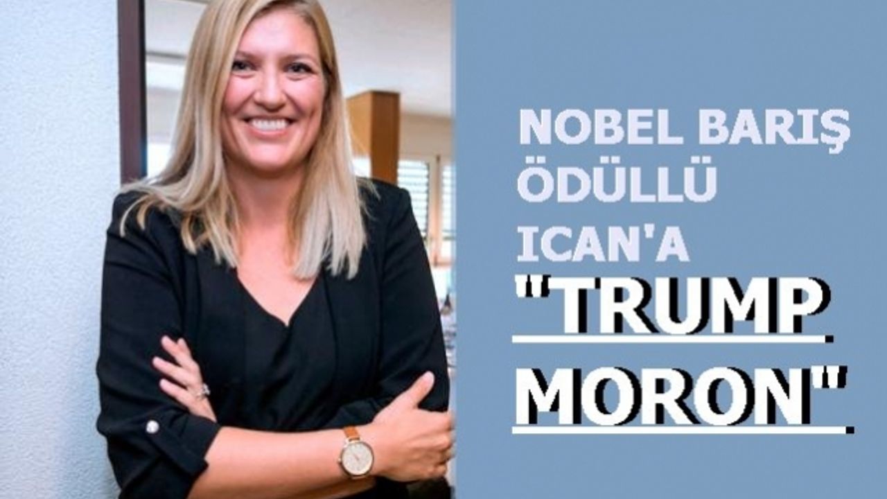 Nobel Barış Ödülü, müdürü Fihn'in  'Trump Moron' diyen ICAN'a verildi. Beatrice Fihn kimdir?