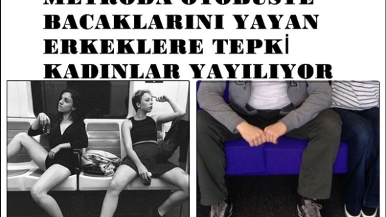 Bacaklarını yayarak oturan erkeklere tepki; kadınlar yayılıyor