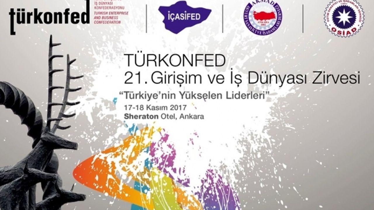 TÜRKONFED 21.Girişim ve İş Dünyası Zirvesi 18 Kasım'da Ankara'da