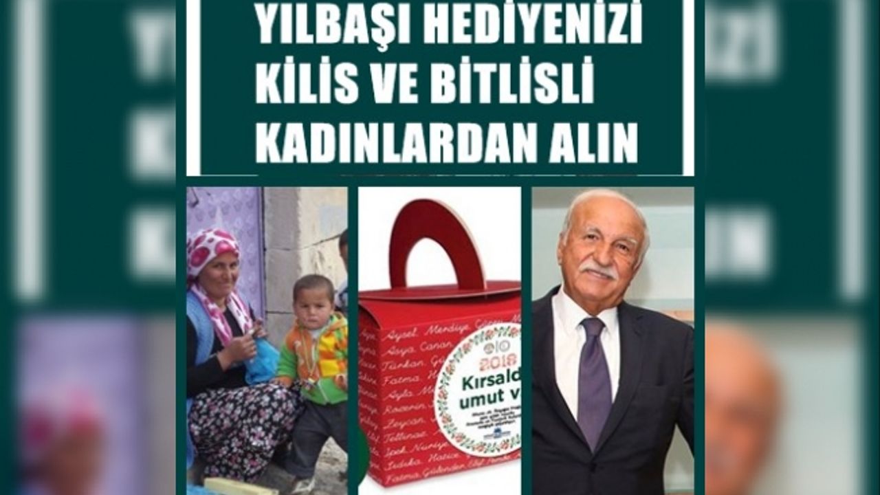 Yılbaşı hediyenizi Kilisli ve Bitlisli kadınlardan alın