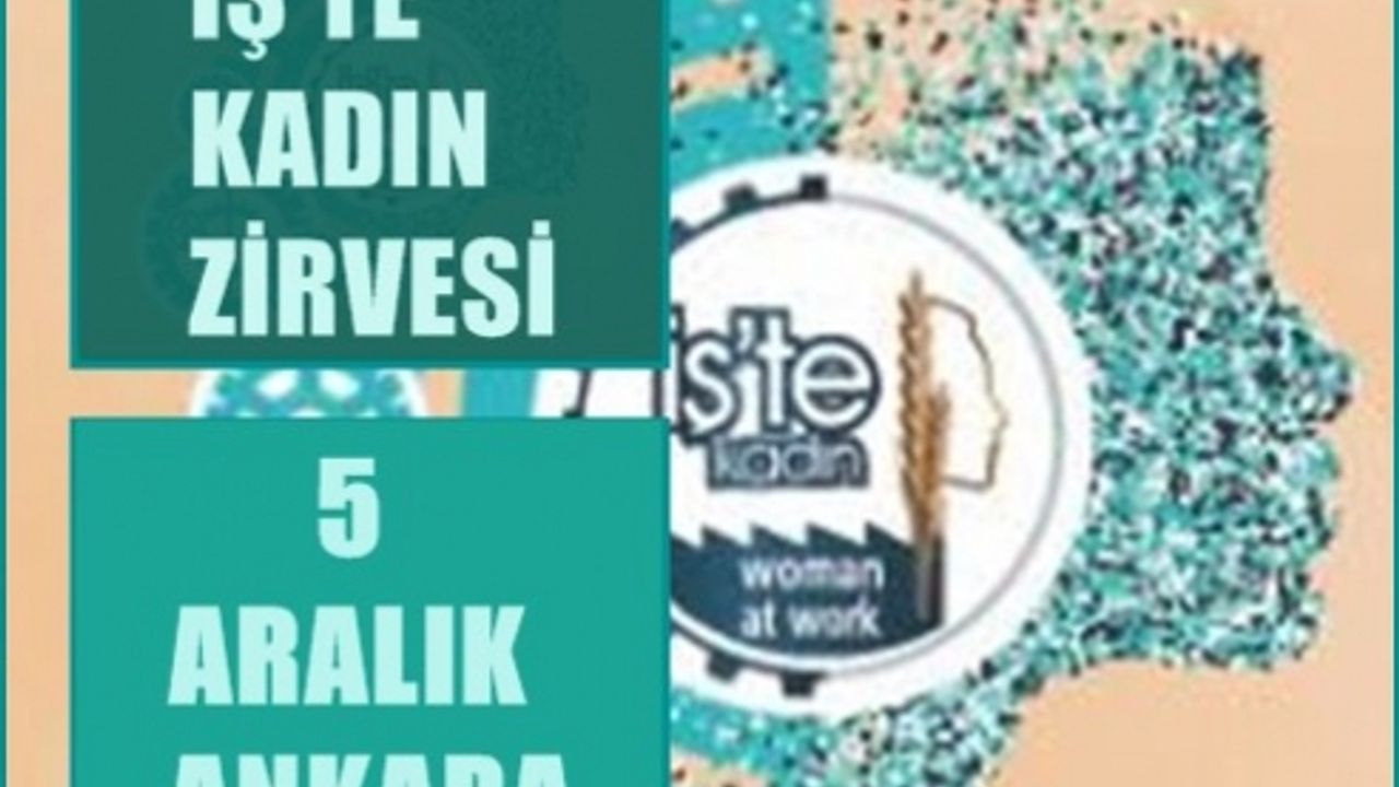 Kadın girişimciler 5 Aralık'ta Uluslararası İş'te Kadın Zirvesi'nde buluşuyor