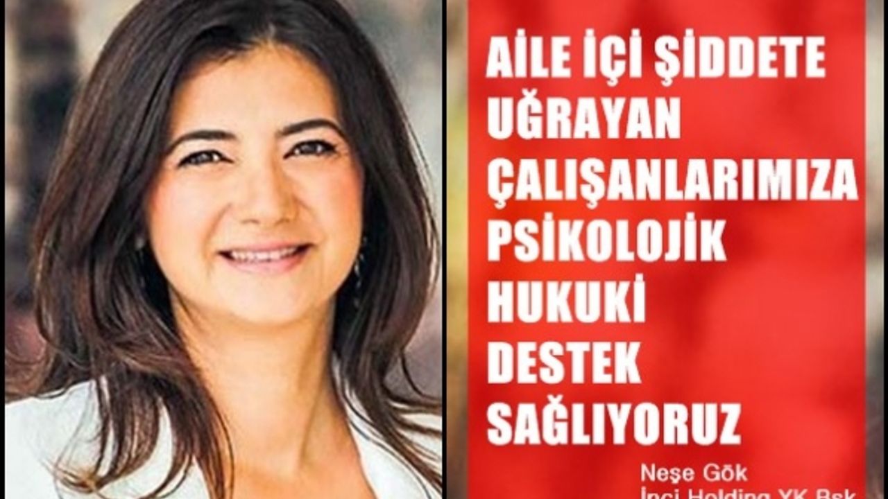 Neşe Gök;"Aile içi şiddete maruz kalan çalışanımıza psikolojik ve hukuki destek sağlıyoruz"