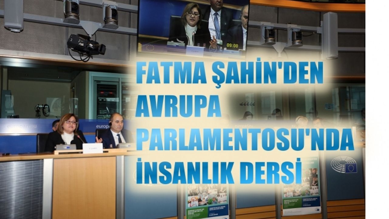 Fatma Şahin, Avrupa Parlamentosu'nda insanlık dersi verdi
