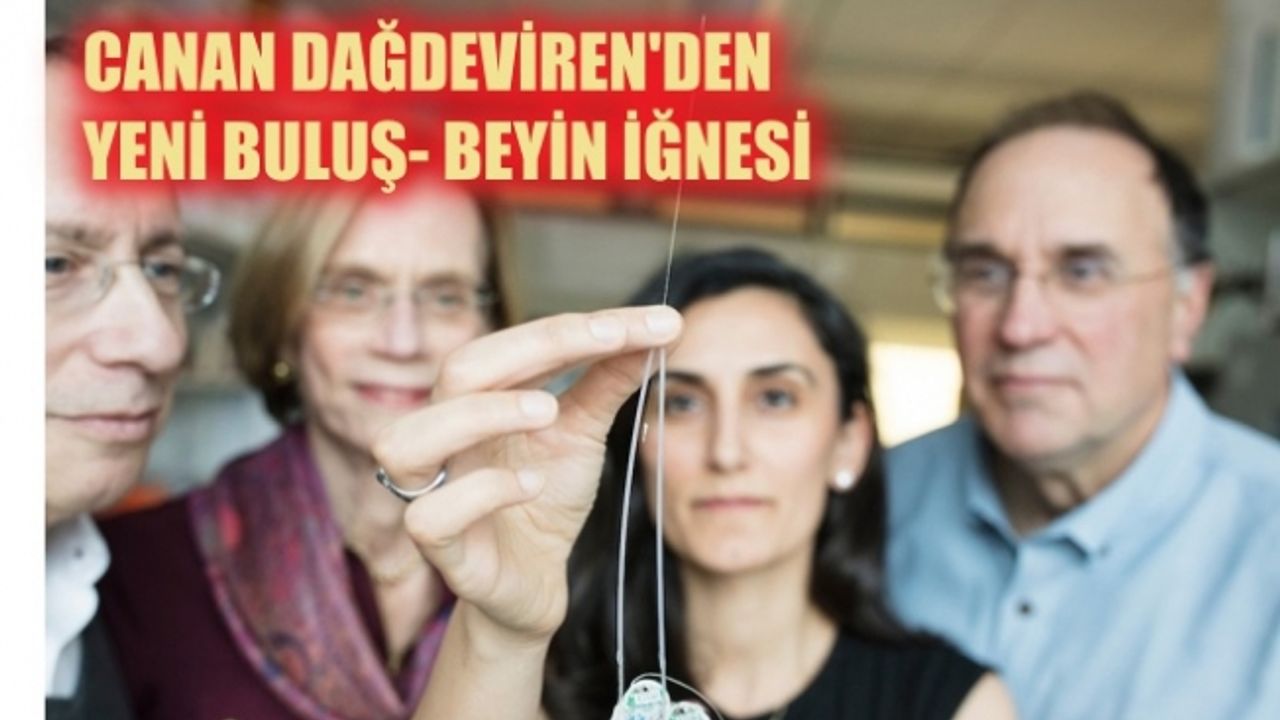 Türk bilim kadını Canan Dağdeviren'den bir buluş daha; "İlacı doğrudan beyne ileten saç teli inceliğinde beyin iğnesi"