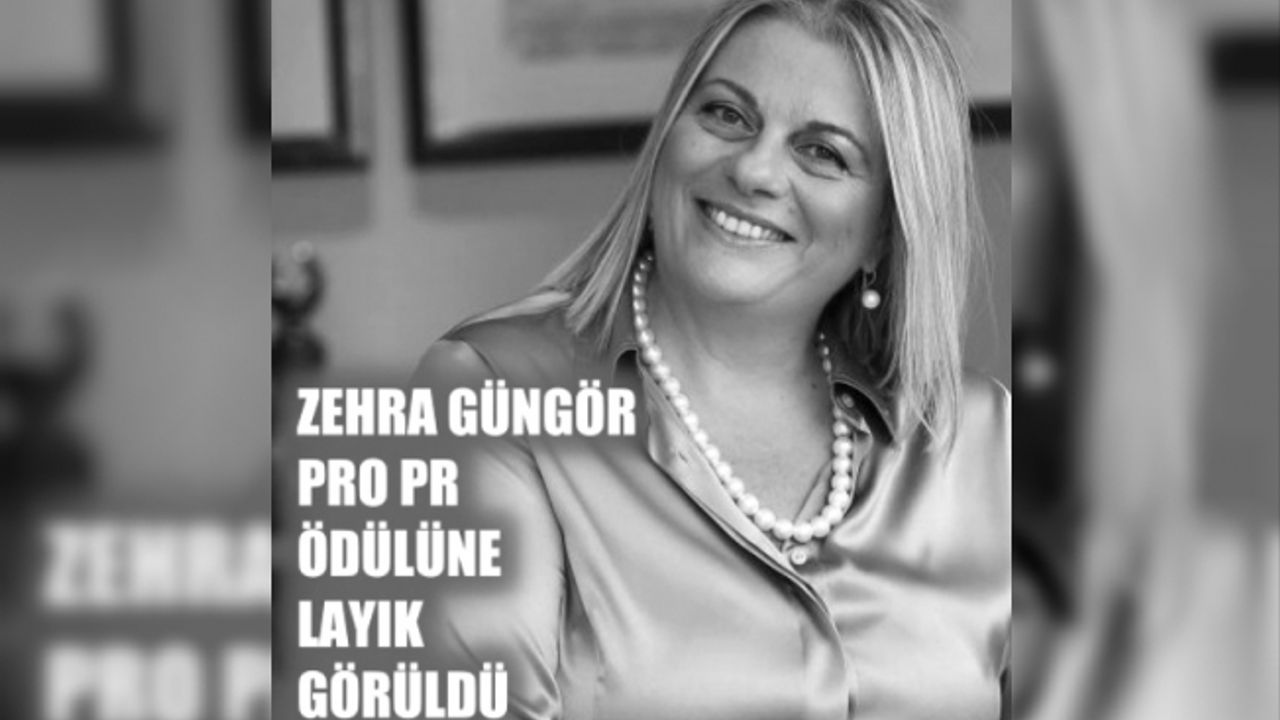 Zehra Güngör, PRO PR ödülüne layık görüldü