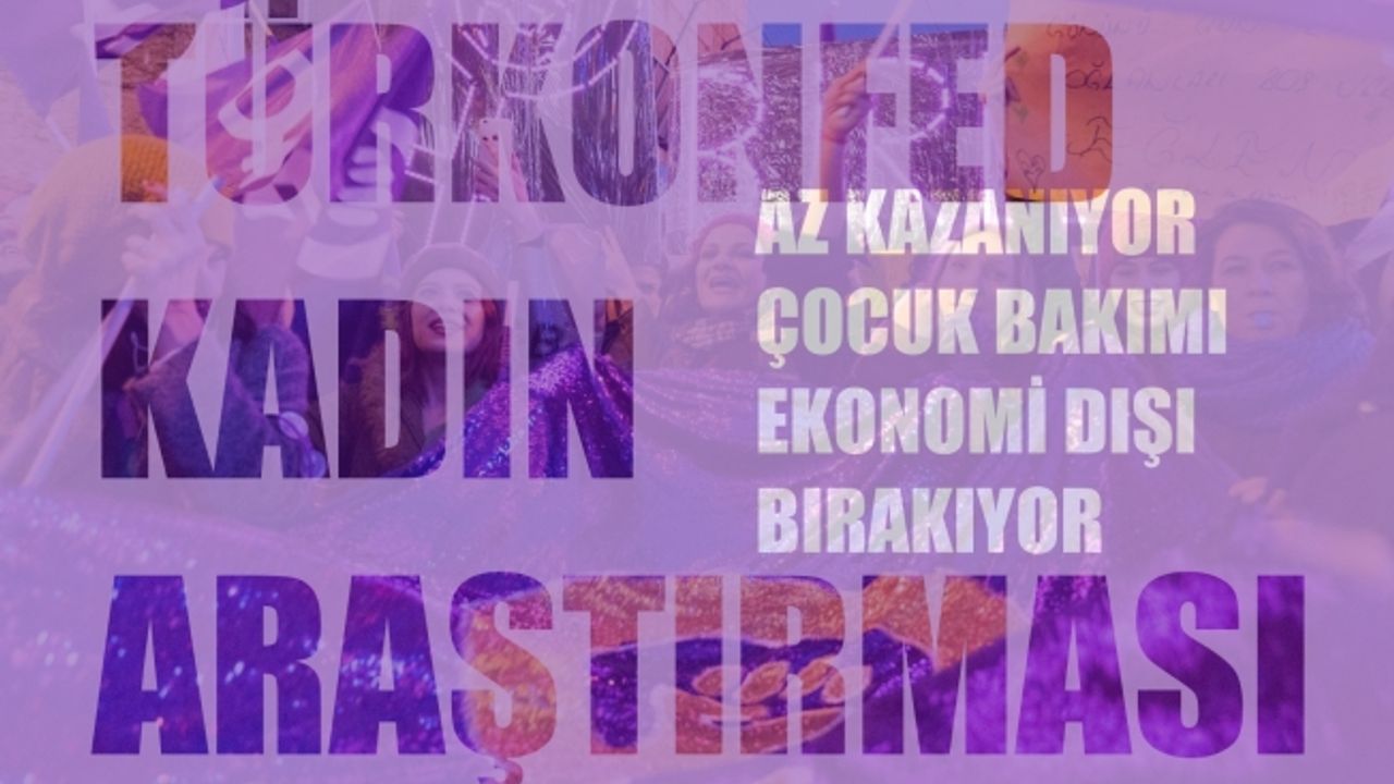 TÜRKONFED; kadın az kazanıyor, çocuk ekonomi dışı bırakıyor