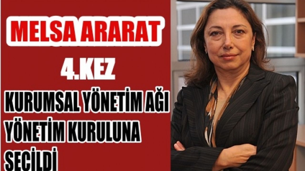 Melsa Ararat, Uluslararası Kurumsal Yönetim Ağı YK üyeliğine 4.kez seçildi