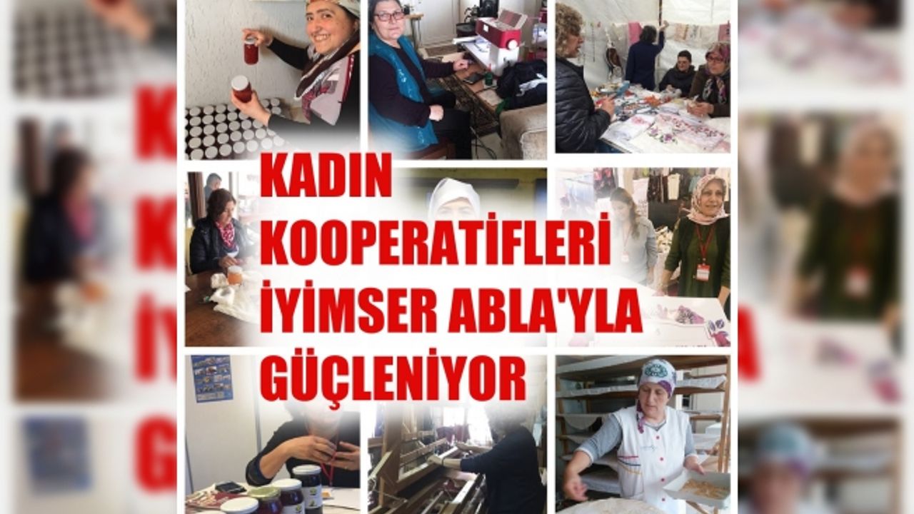 Kadın kooperatifleri, 'İyimser Abla' ile güçleniyor