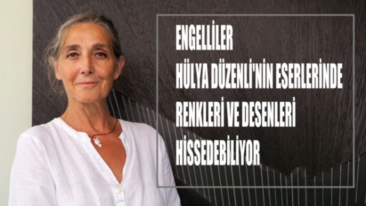 Filli Boya desteği ile engelliler bu sergide renkleri ve desenleri algılıyor