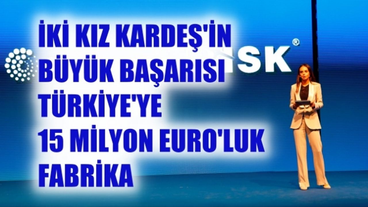 İki kızkardeşin büyük başarısı; Systemair'den 15 milyon Euro'luk fabrika
