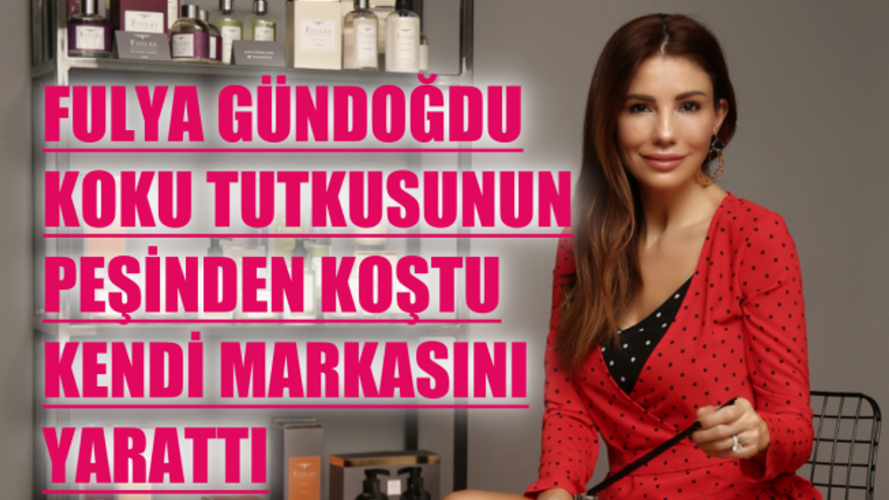 Koku tutkusunun peşinden koşan Fulya Gündoğdu, organik ev kozmetik markası yarattı
