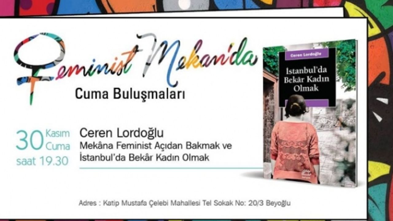 Feminist Mekan'da 'İstanbul'da Bekar Kadın Olmak' tartışılacak