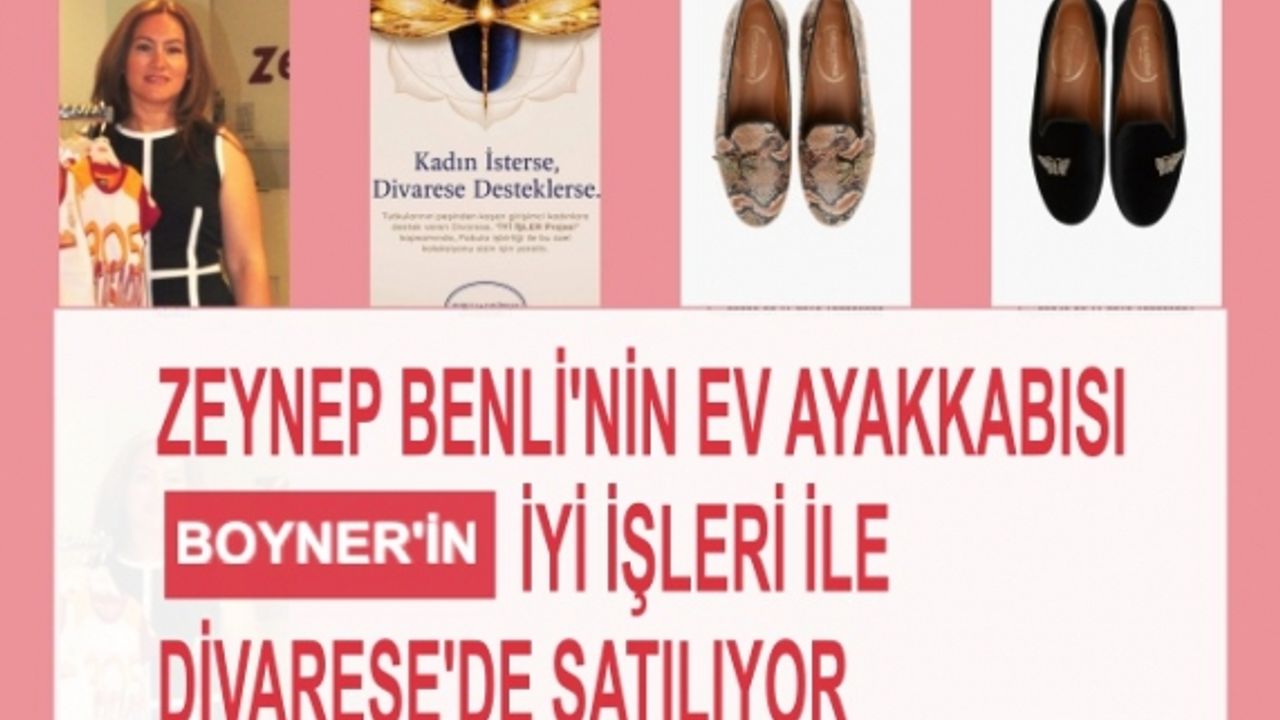 Zeynep Benli'nin ev ayakkabısı Boyner'in 'İyi İşleri' ile Divarese'de satılıyor