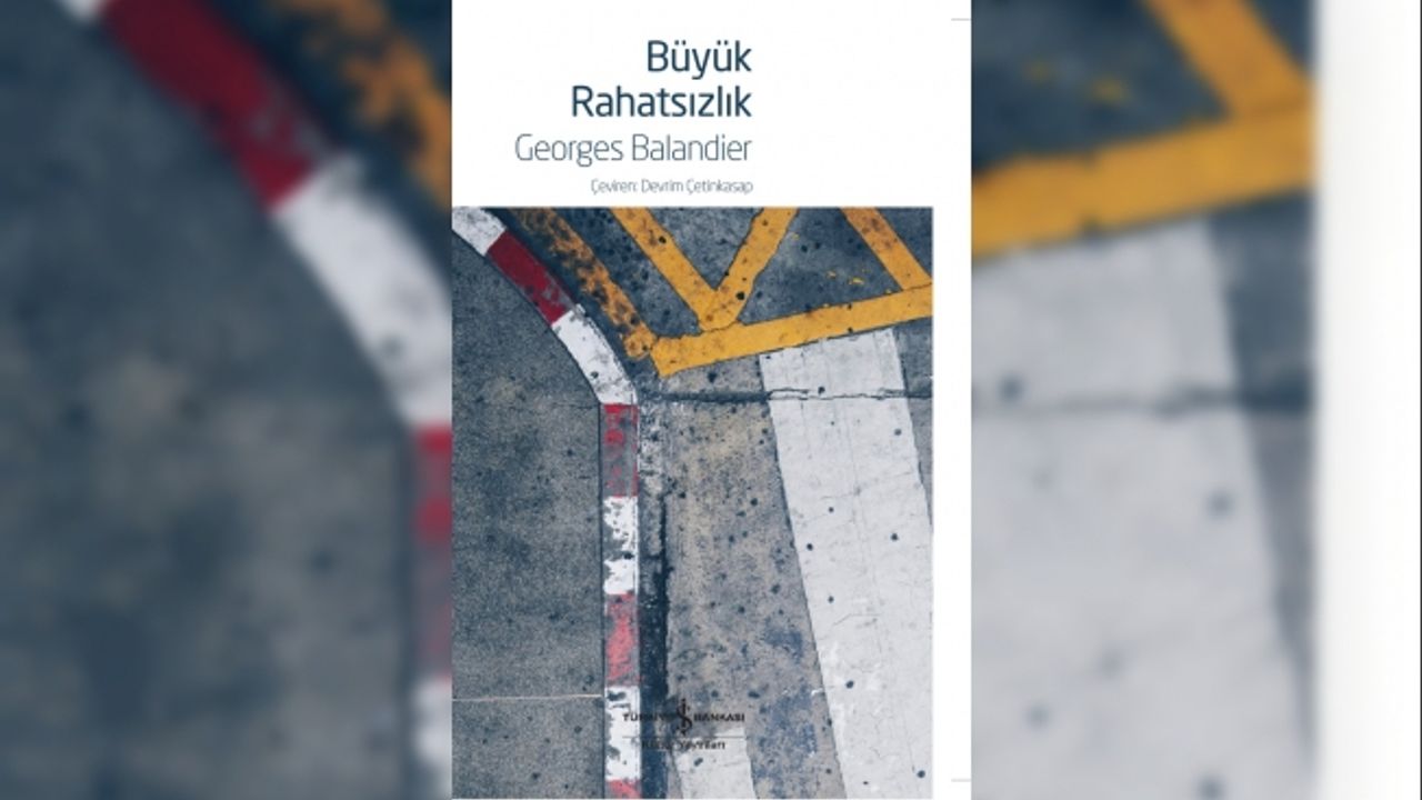 Prof. Georges Baladier'den Büyük Rahatsızlık