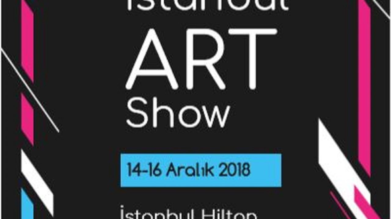 Türkiye’nin Yeni Sanat Fuarı İstanbul Art Show