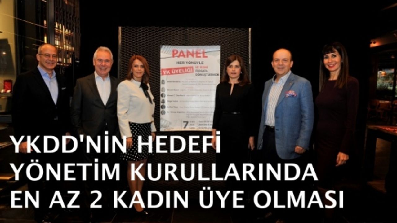 YKKD'nin hedefi, yönetim kurulunda en az 2 kadın üye