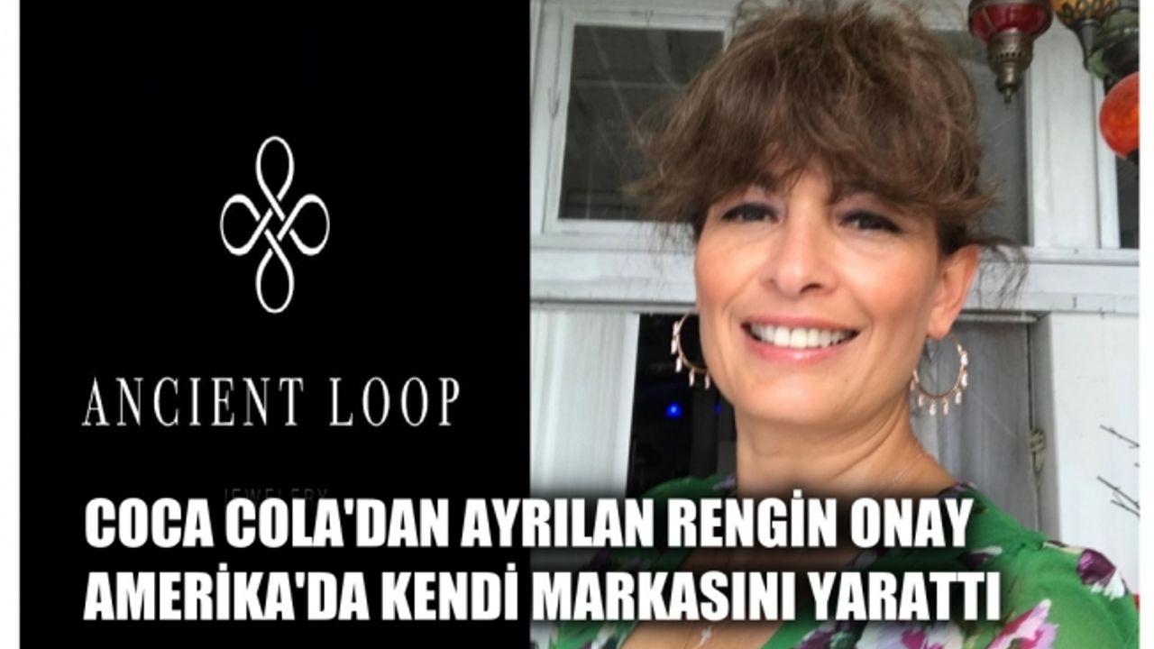 Coca Cola'nın Eski İK Direktörü Rengin Onay Girişimci Oldu