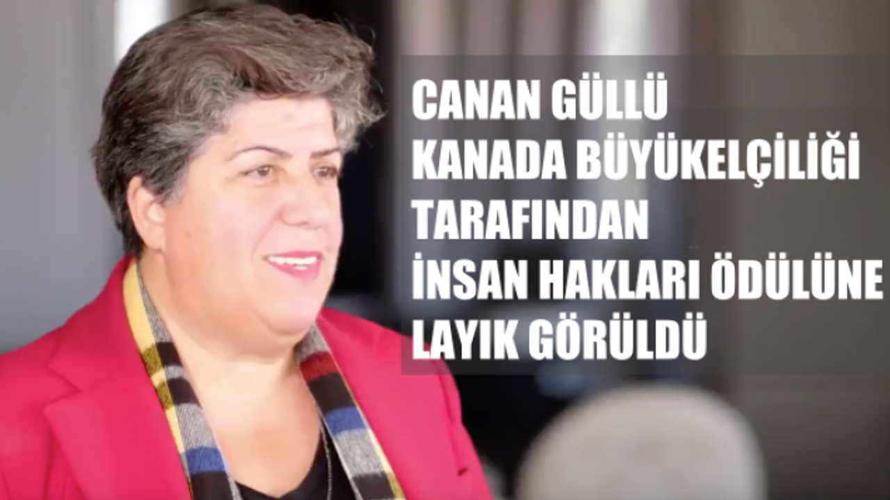 Canan Güllü'ye Kanada'dan İnsan Hakları Ödülü