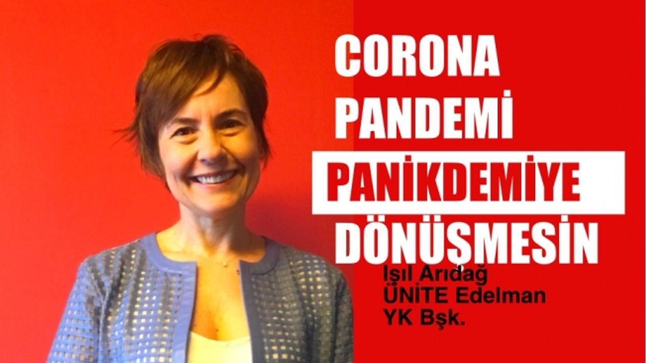 Işıl Arıdağ, 'Pandemi PANİKDEMİ'ye Dönüşmesin