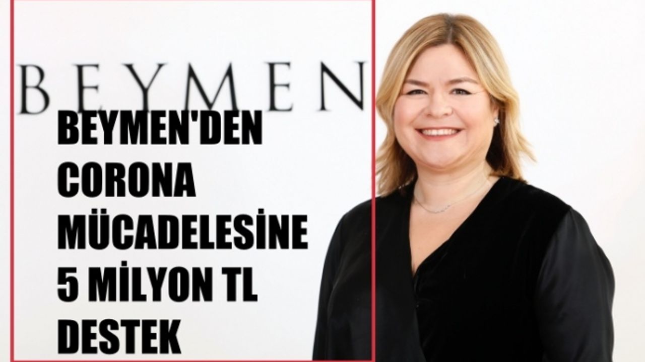 Beymen'den Corona mücadelesine 5 milyon TL destek