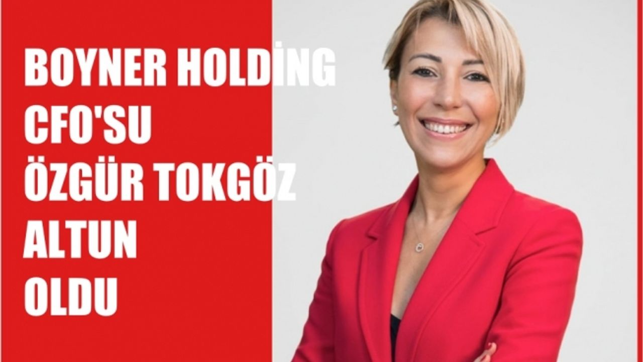 Boyner Holding CFO'su Özgür Tokgöz Altun oldu