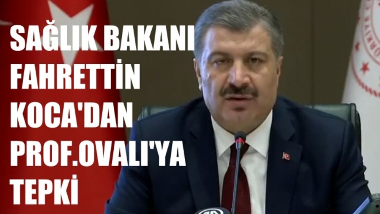 Fahrettin Koca'dan Prof.Ovalı'ya tepki, "Sözü edilen ilaç piyasada var, insanların umuduyla oynanamaz"