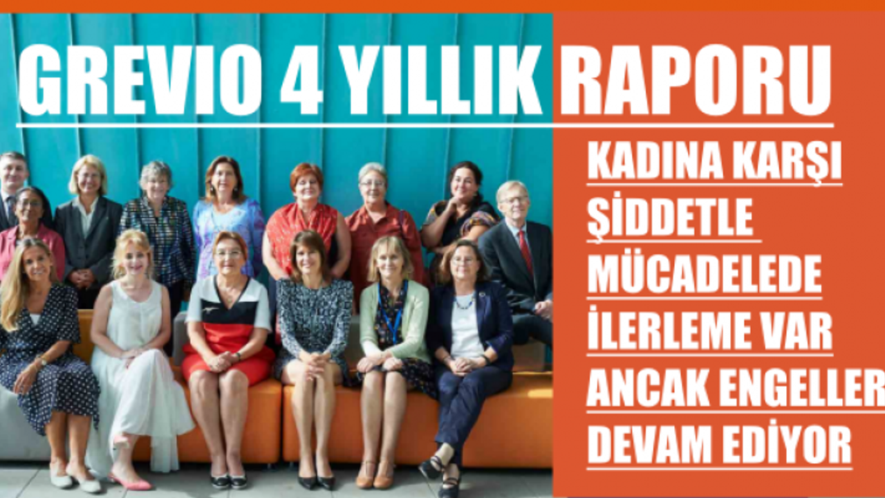 GREVIO Raporu, "Kadına yönelik şiddete karşı ilerleme var, ama engeller devam ediyor"