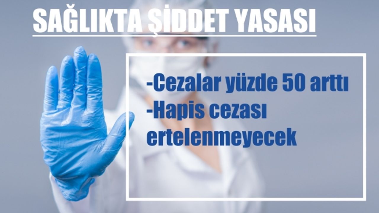 Sağlıkta Şiddet Yasası İle Cezalar Yüzde 50 Arttı