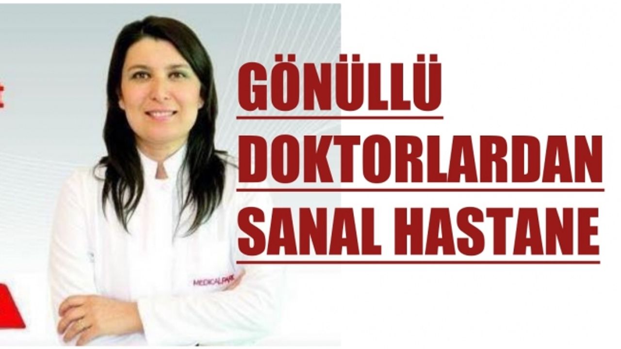 Sosyal medyada gönüllü doktorlar 'Sanal Hastane' kurdu