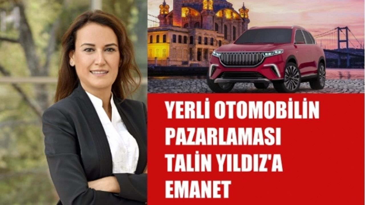 TOGG Yerli Otomobilin Pazarlamasını Talin Yıldız'a Emanet Etti