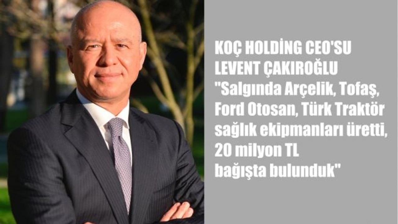 Çakıroğlu 'Arçelik, Tofaş, Ford Otosan Sağlık Ekipmanı Üretti'
