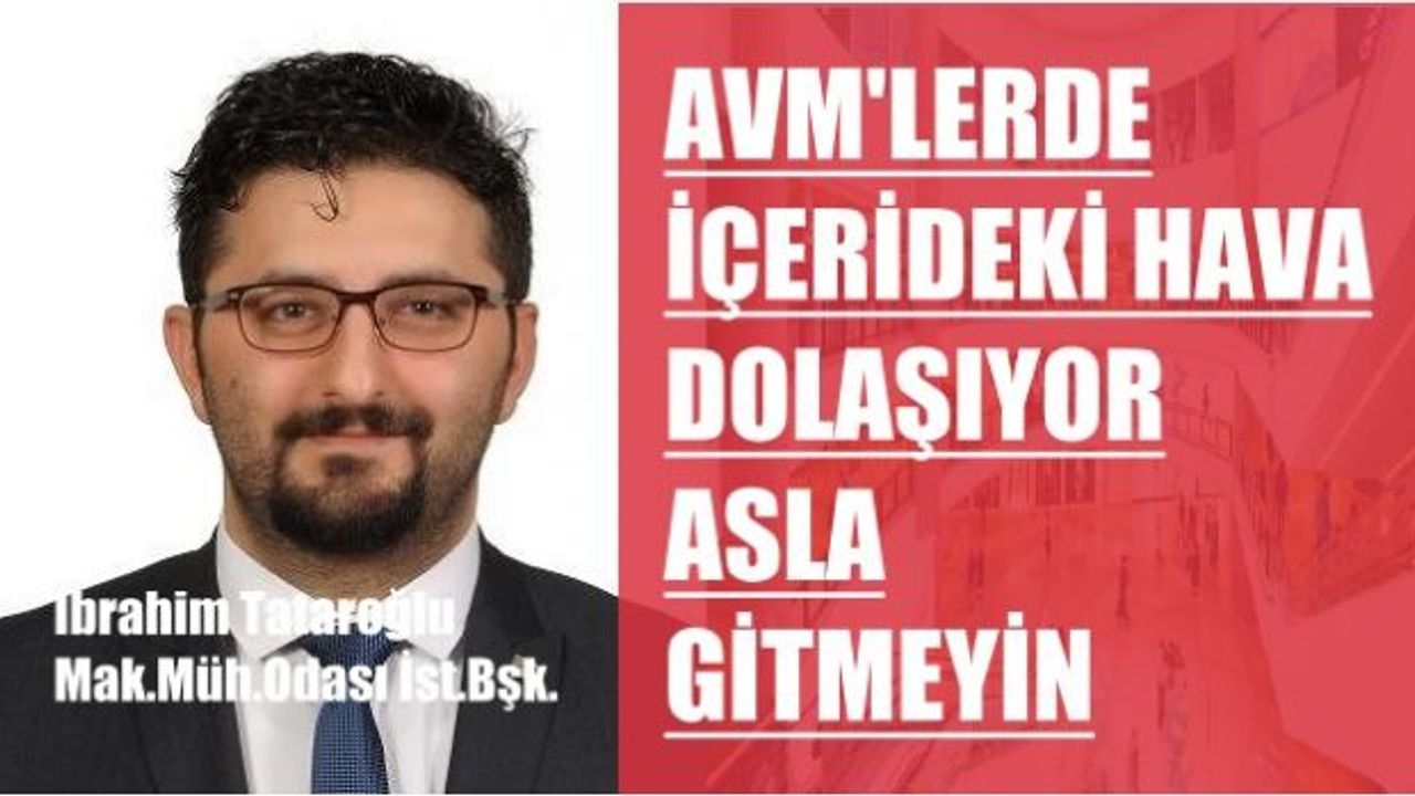 İbrahim Tataroğlu, "AVM'lere asla gitmeyin"