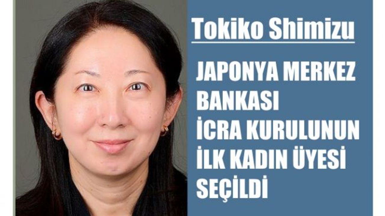 Japonya Merkez Bankası, 138 yılda ilk kez bir kadını icra kurulu üyeliğine atadı