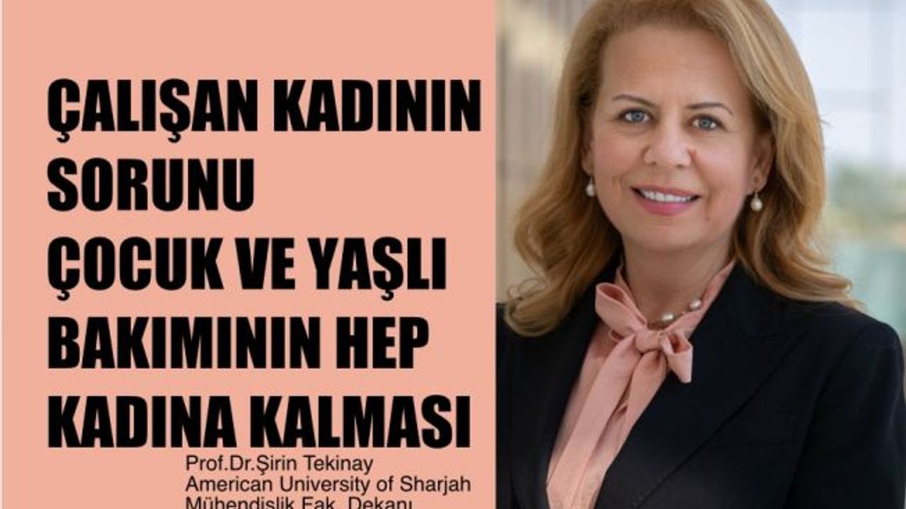 Şirin Tekinay, "Kadının sorunu çocuk yaşlı bakımınının hep kadına kalması"
