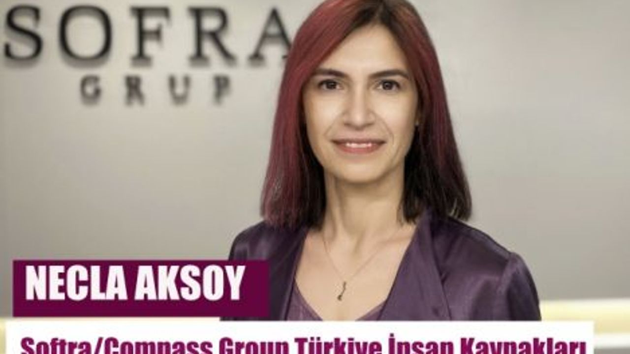 Sofra/Compass Group Türkiye Genel Müdür Yardımcısı Necla Aksoy Oldu