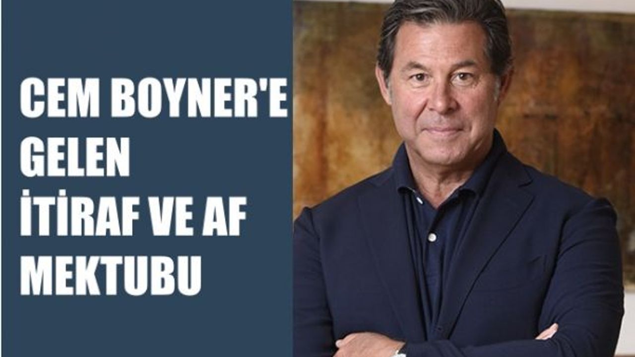 Cem Boyner'e Gelen İtiraf ve Af Mektubu