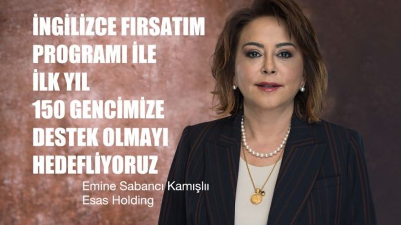 Emine Sabancı Kamışlı, "İngilizce Fırsatım Programıyla 150 Gence Destek Vereceğiz"