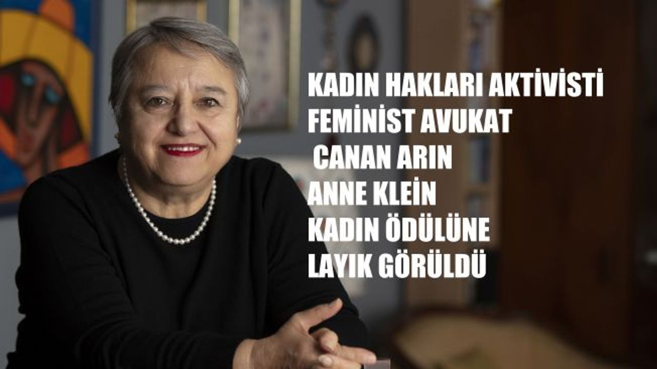Kadın Hakları Aktivisti Feminist Avukat Canan Arın'a "Anne Klein Kadın Ödülü"